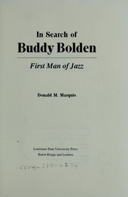 In search of Buddy Bolden, first man of jazz / Donald M. Marquis.