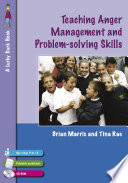 Teaching anger management and problem-solving skills / Brian Marris and Tina Rae.