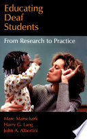 Educating deaf students : from research to practice /