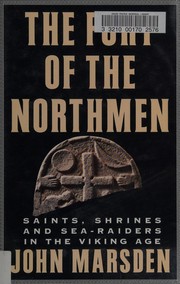 The fury of the Northmen : saints, shrines, and sea-raiders in the Viking Age AD 793-878 /