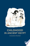 Childhood in ancient Egypt /