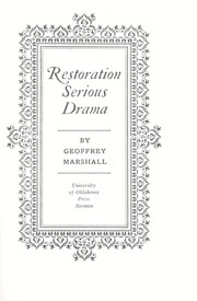 Restoration serious drama / by Geoffrey Marshall.