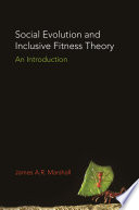Social evolution and inclusive fitness theory : an introduction /