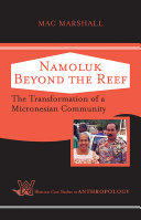 Namoluk beyond the reef : the transformation of a Micronesian community /