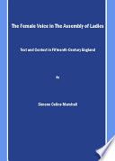 The female voice in The assembly of ladies : text and context in fifteenth-century England /