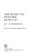 The right to welfare and other essays /