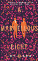 A marvellous light / Freya Marske.