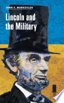 Lincoln and the military /