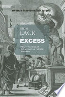 From lack to excess : "minor" readings of Latin American colonial discourse / Yolanda Martinez-San Miguel.