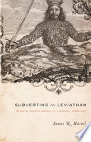 Subverting the Leviathan : reading Thomas Hobbes as a radical democrat / James R. Martel.