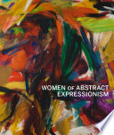 Women of abstract expressionism /