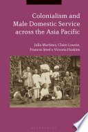 Colonialism and male domestic service across the Asia Pacific /