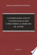 Los fines educativos y de investigación como límite al derecho de autor /