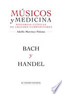 Músicos y medicina : historias clínicas de grandes compositores.