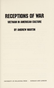 Receptions of war : Vietnam in American culture / by Andrew Martin.