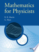 Mathematics for physicists / B. R. Martin, G. Shaw.