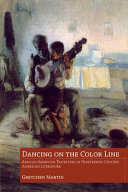 Dancing on the color line : African American tricksters in nineteenth-century American literature / Gretchen Martin.