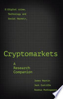 Cryptomarkets : a Research Companion /
