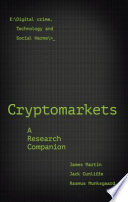 Cryptomarkets : a research companion /