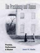 The presidency and women : promise, performance & illusion /