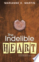 The indelible heart /