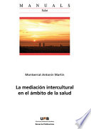 La mediacion intercultural en el ambito de la salud /