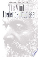 The mind of Frederick Douglass /