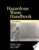 Hazardous waste handbook for health and safety / William F. Martin, John M. Lippitt, Paul Webb.