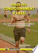 Bases del condicionament fisic : cicle formatiu de grau superior en animacio d'activitats fisiques i esportives /