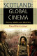 Scotland : global cinema : genres, modes and identities / David Martin-Jones.