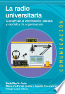 La radio universitaria : gestion de la informacion, analisis y modelos de organizacion /