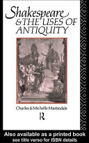 Shakespeare and the uses of antiquity : an introductory essay /