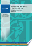 Delimitacion de areas rurales y urbanas a nivel local : demografia, coberturas del suelo y accesibilidad /