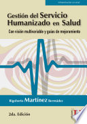 Gestion del servicio humanizado en salud : con vision multivariable y guias de mejoramiento /