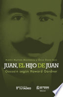 Juan, el hijo de Juan : Gossain segun Howard Gardner /