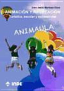 Animacion y recreacion : turistica, escolar y extraescolar : Animaula /