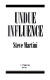 Undue influence / Steve Martini.