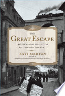 The great escape : nine Jews who fled Hitler and changed the world /