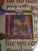 Pope Gregory and the Brides of Christ.