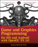 Game and graphics programming for iOS and Android with OpenGL ES 2.0 Romain Marucchi-Foino.
