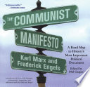 The Communist manifesto : a road map to history's most important political document /