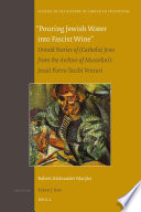"Pouring Jewish water into fascist wine" : untold stories of (Catholic) Jews from the archive of Mussolini's Jesuit Pietro Tacchi Venturi /