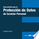 Guia practica para la proteccion de datos de caracter personal /