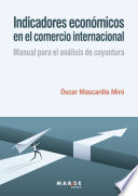 Indicadores economicos en el comercio internacional : manual para el analisis de coyuntura /