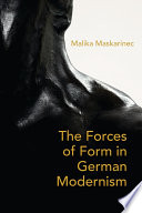 The forces of form in German modernism /