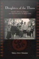 Daughters of the Tharu : gender, ethnicity, religion, and the education of Nepali girls /