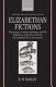 Elizabethan fictions : espionage, counter-espionage, and the duplicity of fiction in early Elizabethan prose narratives /