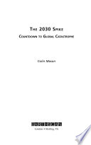 The 2030 spike : countdown to global catastrophe /