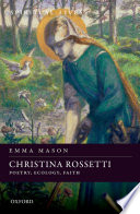 Christina Rossetti : poetry, ecology, faith /