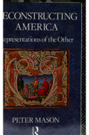 Deconstructing America : representations of the other / Peter Mason.